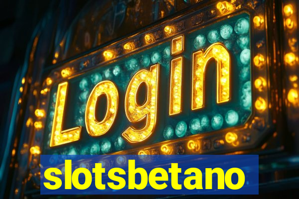 slotsbetano