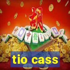 tio cass