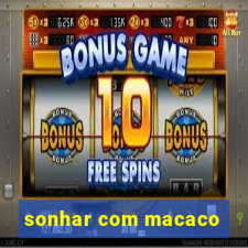 sonhar com macaco