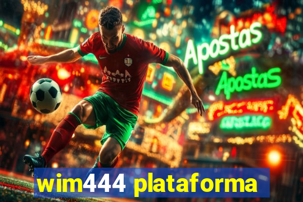 wim444 plataforma