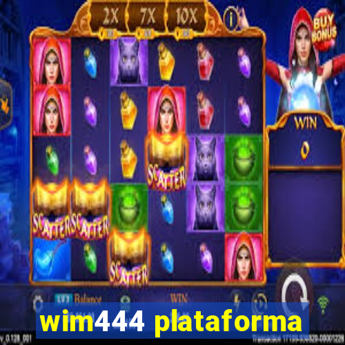 wim444 plataforma