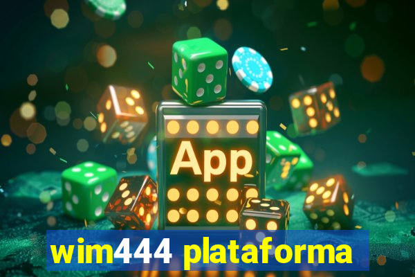 wim444 plataforma