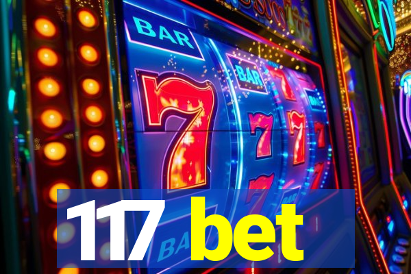 117 bet