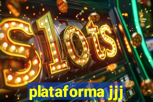 plataforma jjj