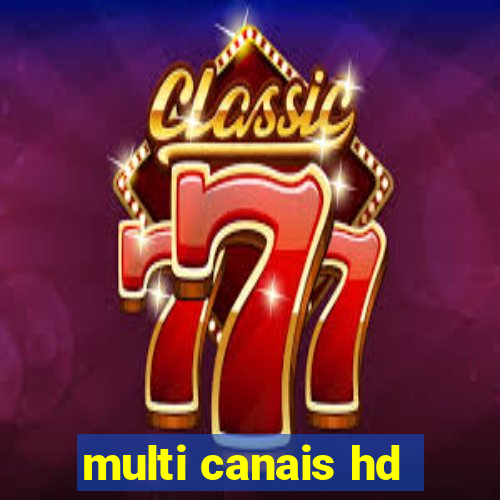 multi canais hd