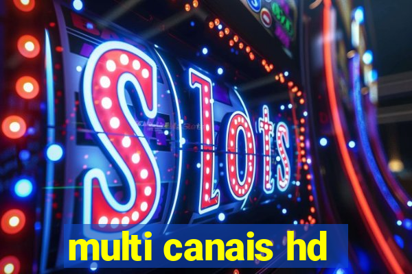 multi canais hd