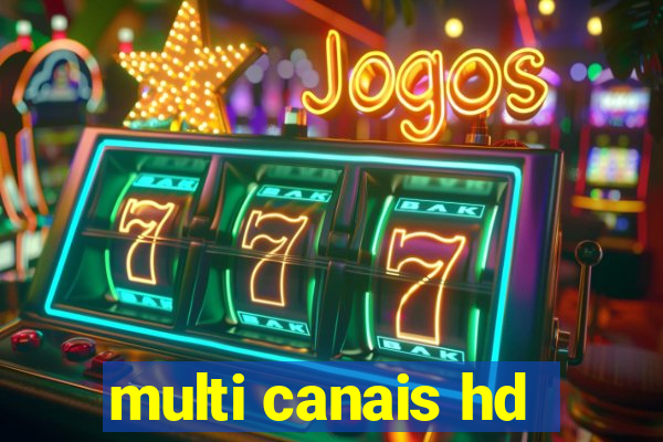 multi canais hd