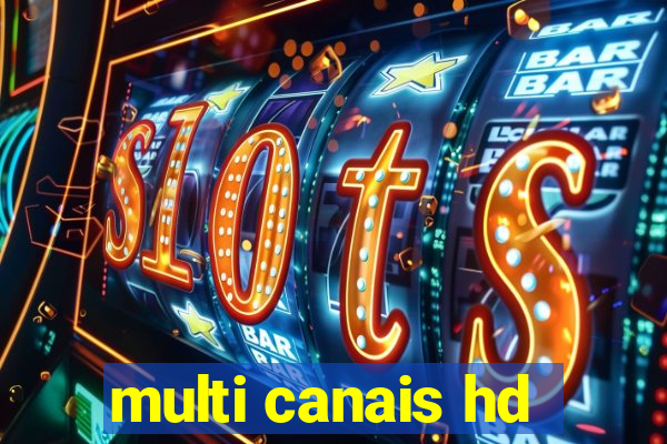 multi canais hd