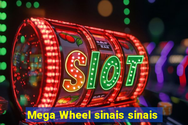 Mega Wheel sinais sinais