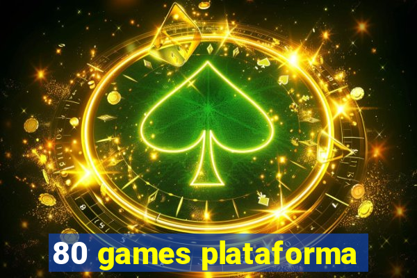 80 games plataforma