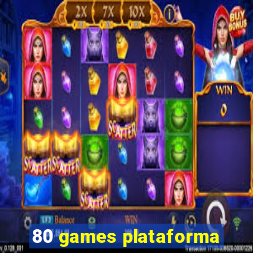 80 games plataforma