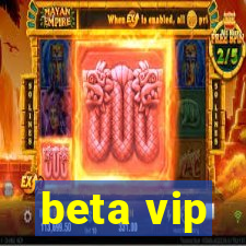 beta vip