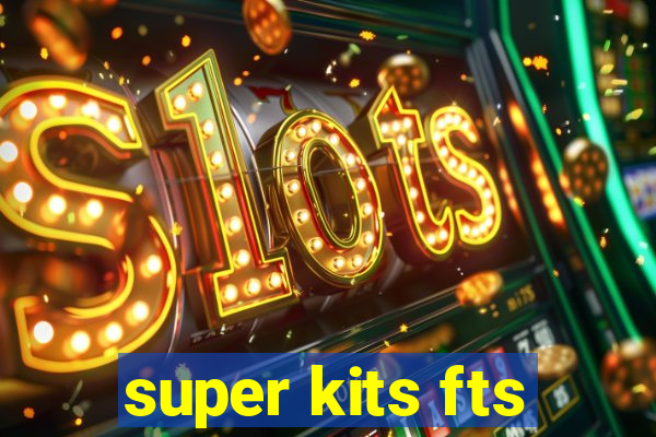 super kits fts