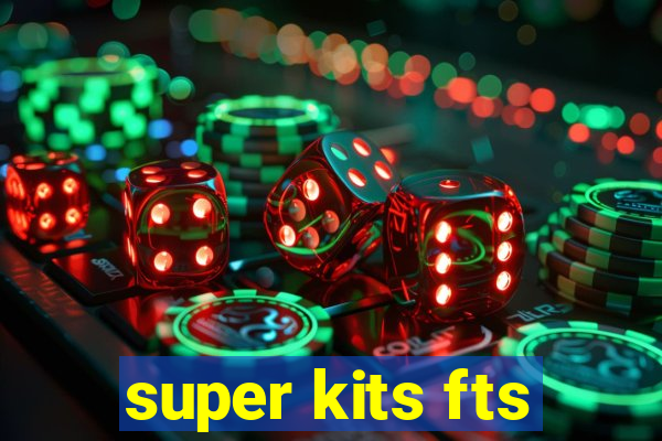 super kits fts