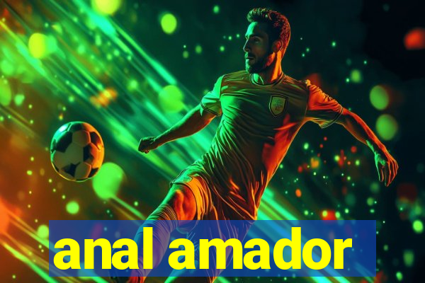 anal amador