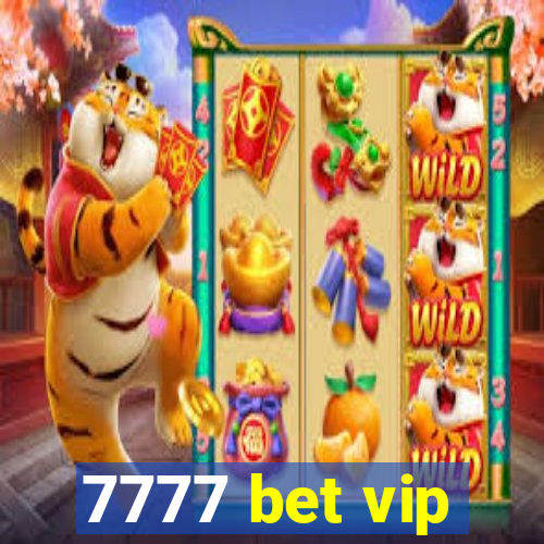 7777 bet vip