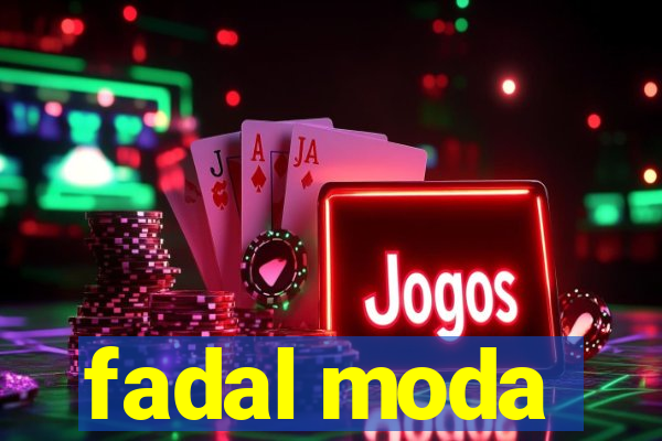 fadal moda