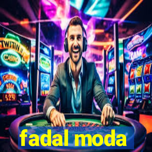 fadal moda