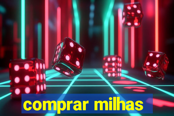 comprar milhas