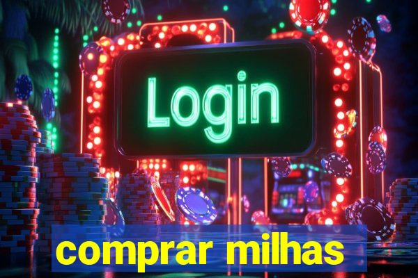 comprar milhas