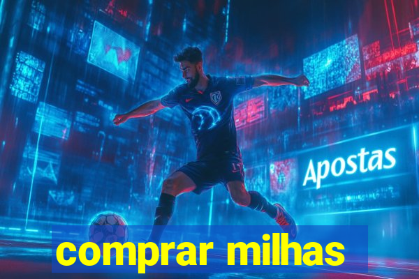 comprar milhas