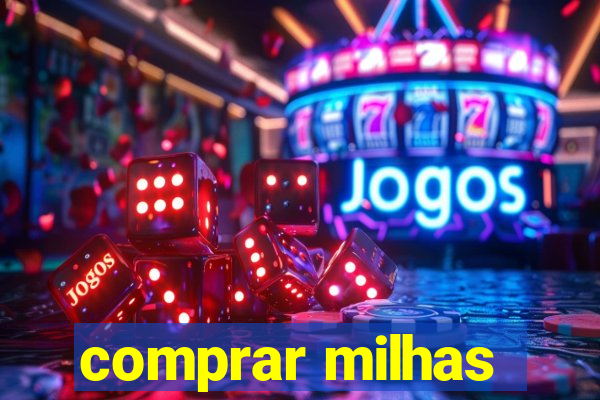 comprar milhas