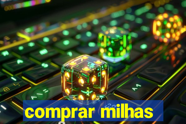 comprar milhas