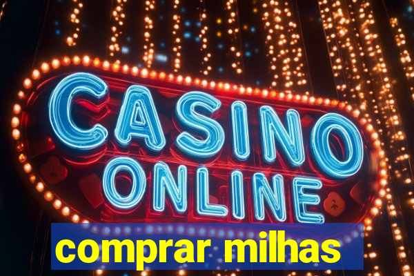 comprar milhas