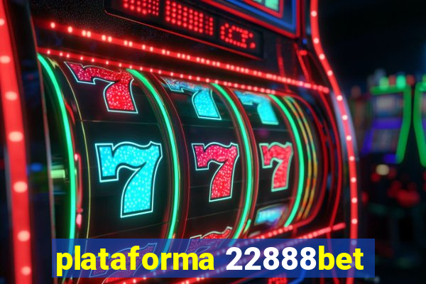 plataforma 22888bet