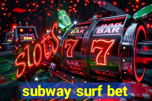 subway surf bet