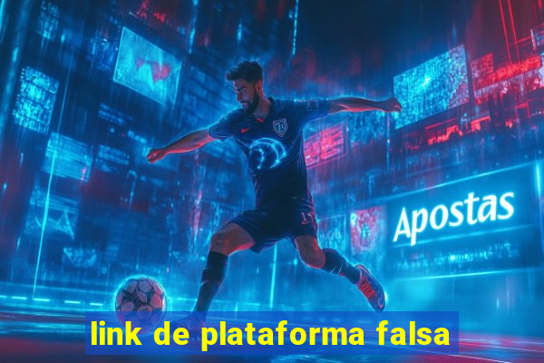 link de plataforma falsa