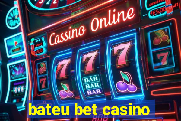 bateu bet casino