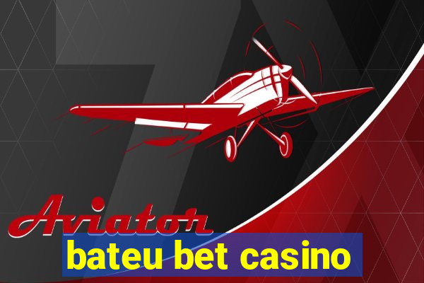 bateu bet casino