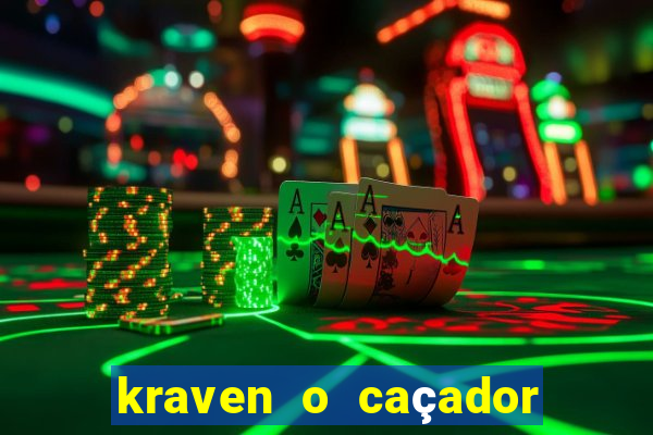 kraven o caçador filme completo dublado pobreflix