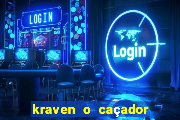 kraven o caçador filme completo dublado pobreflix