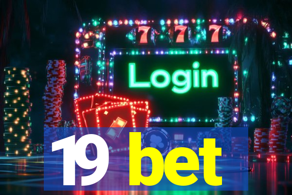 19 bet