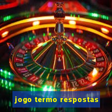 jogo termo respostas