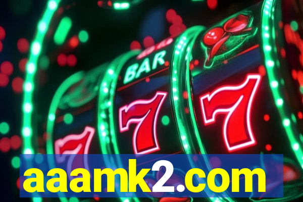 aaamk2.com