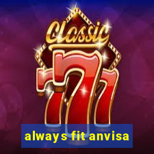 always fit anvisa