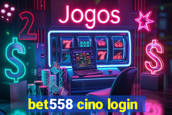 bet558 cino login