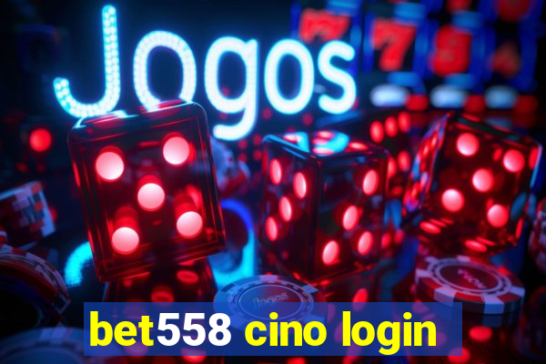 bet558 cino login