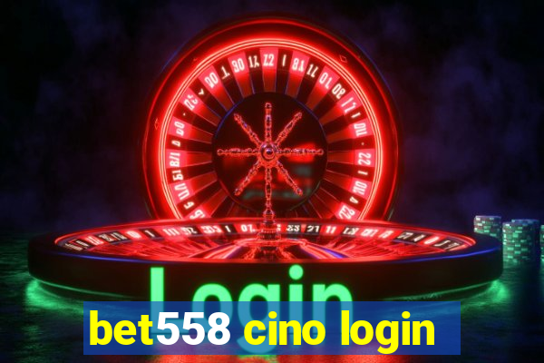 bet558 cino login