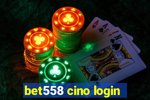 bet558 cino login