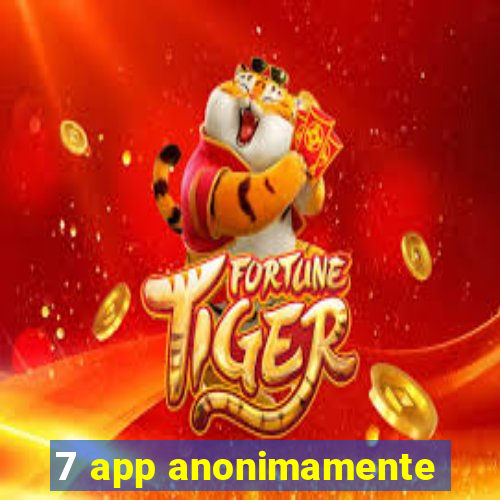 7 app anonimamente