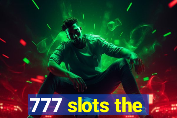 777 slots the