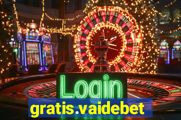 gratis.vaidebet