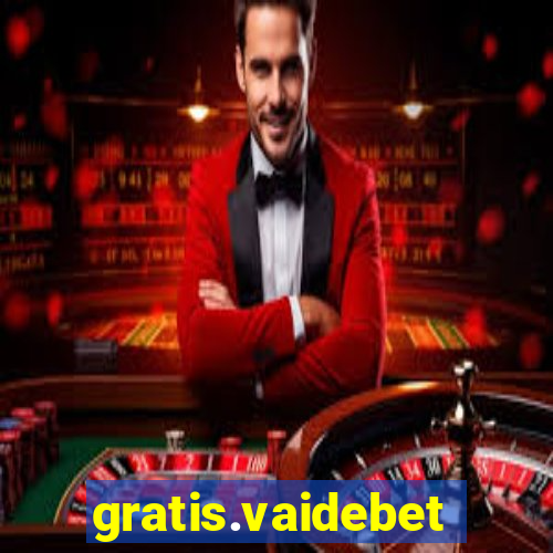 gratis.vaidebet