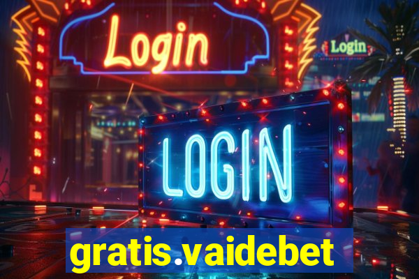 gratis.vaidebet