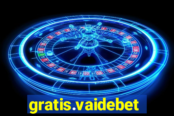 gratis.vaidebet