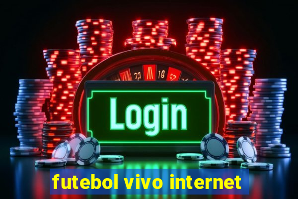 futebol vivo internet